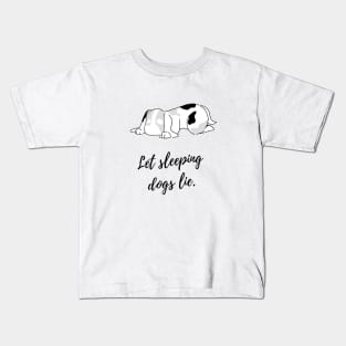 Dog lover. Let sleeping dogs lie Kids T-Shirt